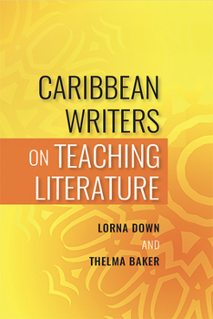 Paperback Caribbean Writers on Teaching Literature Book