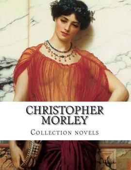 Paperback Christopher Morley, Collection novels Book