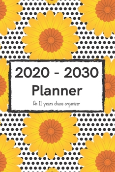 Paperback 2020 - 2030 Planner: An 11 years chaos organizer Book