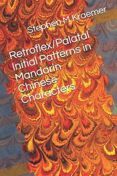 Paperback Retroflex/Palatal Initial Patterns in Mandarin Chinese Characters Book