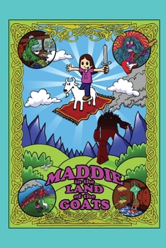 Paperback Maddie in the Land of the Goats: About a Little Girl and her Best Friend Book