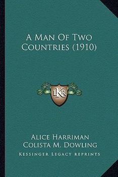 Paperback A Man Of Two Countries (1910) Book