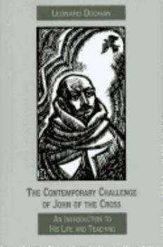 Hardcover The Contemporary Challenge of John of the Cross: An Introduction to His Life and Teaching Book
