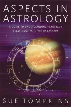 Paperback Aspects in Astrology: A Guide to Understanding Planetary Relationships in the Horoscope Book