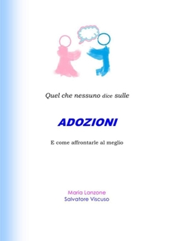 Paperback Quel che nessuno dice sulle ADOZIONI [Italian] Book