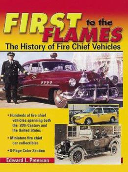First to the Flames: The History of Fire Chief Vehicles