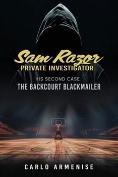 Paperback Sam Razor Private Investigator: His Second Case: The Backcourt Blackmailer Book