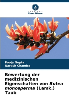 Paperback Bewertung der medizinischen Eigenschaften von Butea monosperma (Lamk.) Taub [German] Book