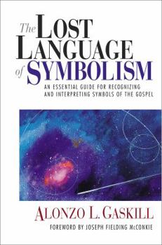 Hardcover The Lost Language of Symbolism: An Essential Guide for Recognizing and Interpreting Symbols of the Gospel Book