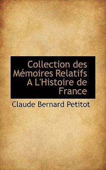 Collection des M?moires Relatifs a L'Histoire de France