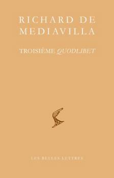 Richard de Mediavilla, Troisieme Quodlibet