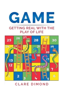 Paperback Game: Getting Real with the Play of Life Book
