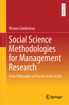 Hardcover Social Science Methodologies for Management Research: From Philosophy to Practice in the AI Era Book