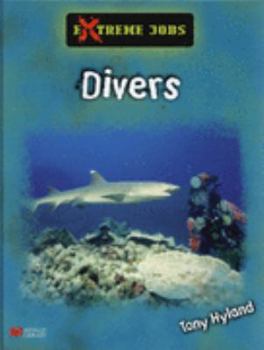 Hardcover Divers (Extreme Jobs - Macmillan Library) Book