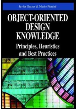 Hardcover Object-Oriented Design Knowledge: Principles, Heuristics and Best Practices Book