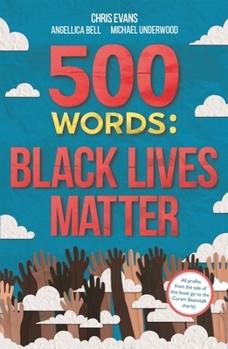 Paperback 500 Words: A Collection of Short Stories That Reflect on the Black Lives Matter Movement Book