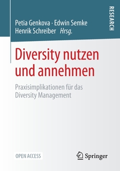 Paperback Diversity Nutzen Und Annehmen: Praxisimplikationen Für Das Diversity Management [German] Book