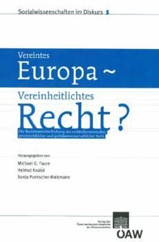 Paperback Vereintes Europa - Vereinheitlichtes Recht?: Die Rechtsvereinheitlichung Aus Politwissenschaftlicher, Rechtsokonomischer Und Privatrechtlicher Sicht [German] Book