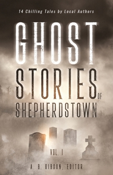 Paperback Ghost Stories of Shepherdstown, Vol. 1 Book