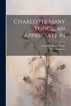 Paperback Charlotte Mary Yonge, an Appreciation Book