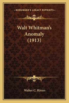 Paperback Walt Whitman's Anomaly (1913) Book