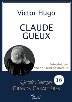 Paperback Claude Gueux en grands caractères: Police Arial 18 facile à lire [French] Book