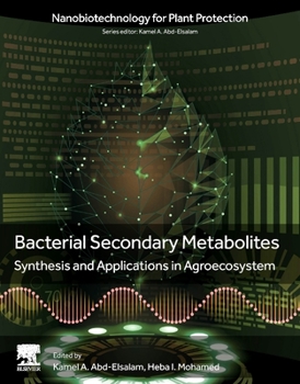 Paperback Bacterial Secondary Metabolites: Synthesis and Applications in Agroecosystem Book