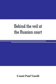 Paperback Behind the veil at the Russian court Book