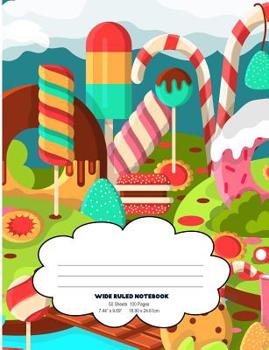 Paperback Candy And Sweets Landscape: Sweet Tooth Wide Ruled Paper Composition Note Book