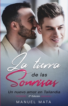 Paperback La Tierra de Las Sonrisas: Un nuevo amor en Tailandia [Spanish] Book
