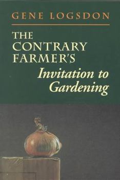Paperback The Contrary Farmer's Invitation to Gardening Book
