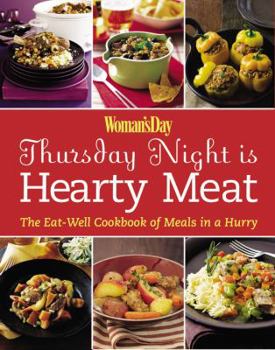Paperback Woman's Day Thursday Night Is Hearty Meat: The Eat-Well Cookbook of Meals in a Hurry Book