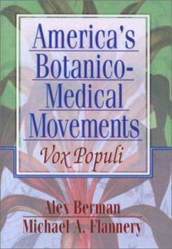 America's Botanico-Medical Movements: Vox Populi