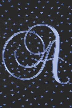 Paperback A Journal: A Monogram A Initial Capital Letter Notebook For Writing And Notes: Great Personalized Gift For All First, Middle, Or Book