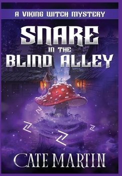 Snare in the Blind Alley : A Viking Witch Cozy Mystery