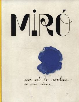Hardcover MIRO, CECI EST LA COULEUR DE MES REVES CATALOGUE [French] Book