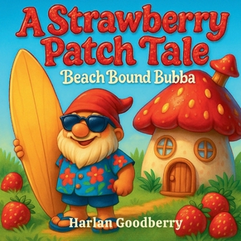 Paperback A Strawberry Patch Tale: Beach Bound Bubba Book