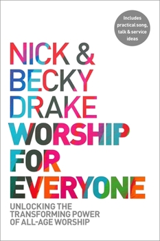 Paperback Worship for Everyone: Unlocking the Transforming Power of All-Age Worship Book