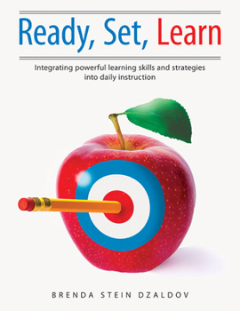 Paperback Ready, Set, Learn: Integrating Powerful Learning Skills and Strategies Into Daily Instruction Book