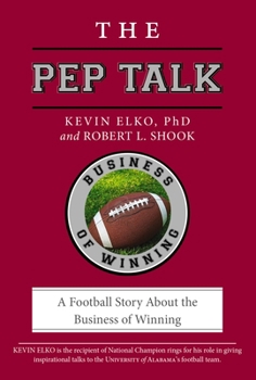 Paperback The Pep Talk: A Football Story about the Business of Winning Book