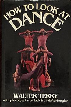 Hardcover How to Look at Dance Book