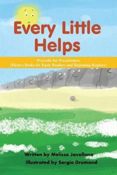 Paperback Every Little Helps: Picture Books for Early Readers and Beginning Readers: Proverbs for Preschoolers Book