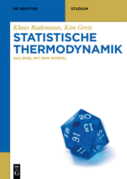 Paperback Statistische Thermodynamik: Das Spiel Mit Dem Würfel [German] Book