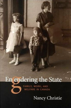 Hardcover Engendering The State: Family, Work, and Welfare in Canada Book