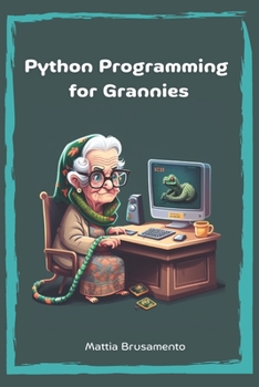 Paperback Python Programming for Grannies Book