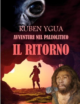 Paperback Il Ritorno: Avventure Nel Paleolitico [Italian] Book