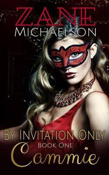 Cammie: By Invitation Only - Book One - Book #1 of the By Invitation Only
