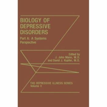 Hardcover Biology of Depressive Disorders. Part a: A Systems Perspective Book