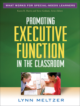 Promoting Executive Function in the Classroom - Book  of the What Works for Special-Needs Learners