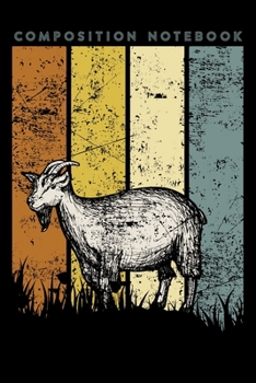 Composition Notebook: Fun Vintage Goat Whisperer I Love My Goat Lined Notebook Journal Diary 6x9